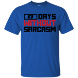 Zero Days Without Sarcasm T-Shirt