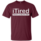 iTired There's A Nap For That T-Shirt