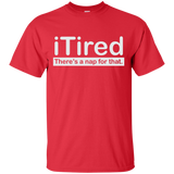 iTired There's A Nap For That T-Shirt