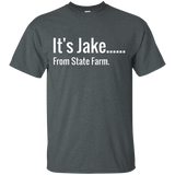 It's Jake..... T-Shirt