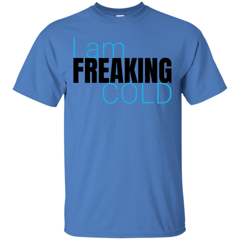 Freaking Cold T-Shirt