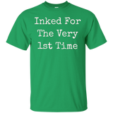 Inked For The Very First Time T-Shirt